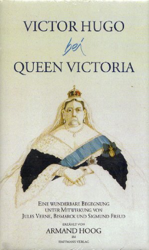 Beispielbild fr Victor Hugo bei Queen Victoria : Posse. Aus dem Franz. von Claus Sprick zum Verkauf von Versandantiquariat Schfer