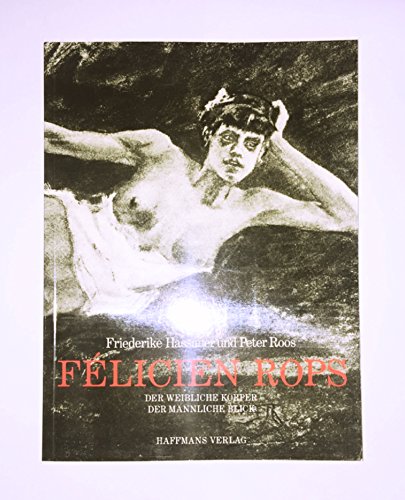 Stock image for Flicien Rops : der weibliche Krper, der mnnliche Blick. for sale by medimops