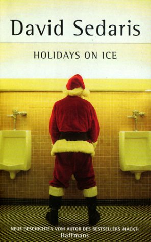 Beispielbild fr Holidays on ice, Erzhlungen, Aus dem Amerikanischen von Harry Rowohlt, zum Verkauf von Wolfgang Rger