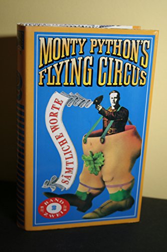 9783251004737: Monty Python's Flying Circus, Smtliche Worte, Neuausgabe - Monty Python