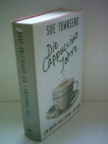 Beispielbild fr Die Cappuccino-Jahre. Aus dem Tagebuch des Adrian Mole. Aus dem Englischen von Peter A. Schmidt. Originaltitel: Adrian Mole: The Cappuccino Years. zum Verkauf von BOUQUINIST