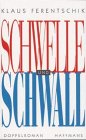 9783251004850: Schwelle & Schwall: Ein Doppelroman
