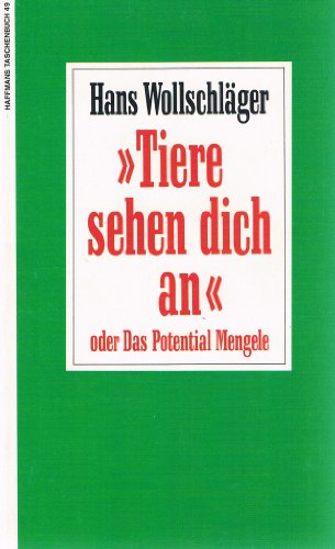 Beispielbild fr Tiere sehen dich an" oder Das Potential Mengele - Ein Essay zum Verkauf von medimops