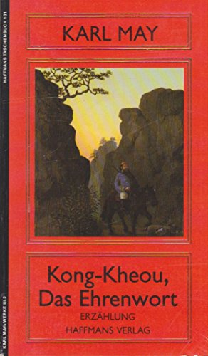 Kong-Kheou Das Ehrenwort - Erzählung (= Karl Mays Werke - Historisch-kritische Ausgabe herausgegeben von Hermann Wiedenroth und Hans Wollschläger - Abteilung III - Erzählungen für die Jugend Band 2) - May Karl