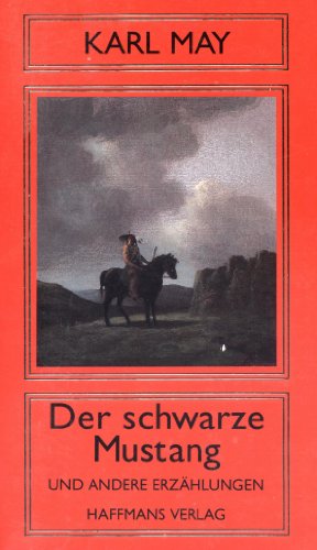 Stock image for Der schwarze Mustang und andere Erzhlungen Karl Mays Werke for sale by medimops