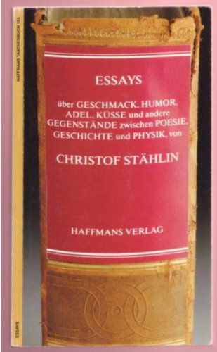 Stock image for Essays ber Geschmack, Humor, Adel, Ksse und andere Gegenstnde zwischen Poesie, Geschichte und Physik for sale by Antiquariat Fuchseck