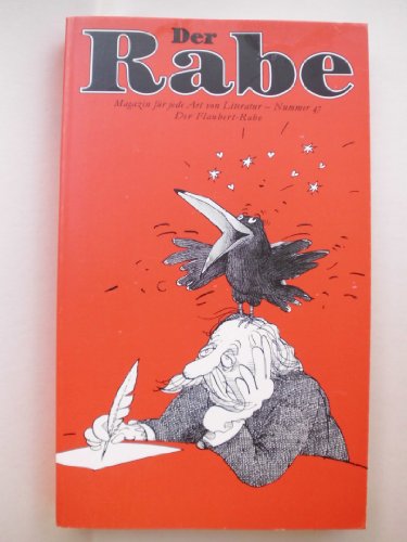 Stock image for Der Rabe - Magazin fr jede Art von Literatur - Der Flaubert-Rabe - Nummer 47 for sale by Sammlerantiquariat