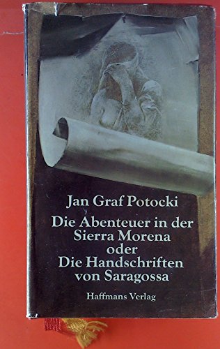 Beispielbild fr Die Abenteuer in der Sierra Morena oder Die Handschriften von Saragossa. Roman. A. d. Franz. u. neu bersetzt v. W. Creutziger. Hrsg. v. Leszek Kukulski. zum Verkauf von Bojara & Bojara-Kellinghaus OHG