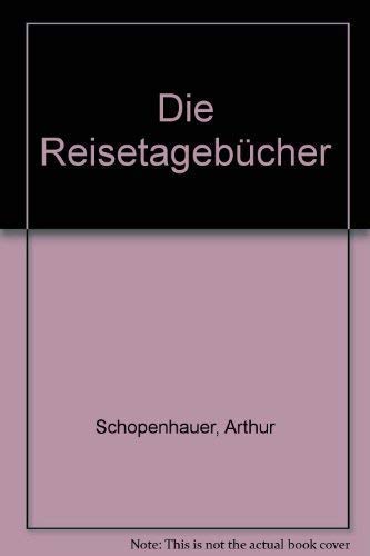 Die ReisetagebuÌˆcher (German Edition) (9783251200467) by Schopenhauer, Arthur