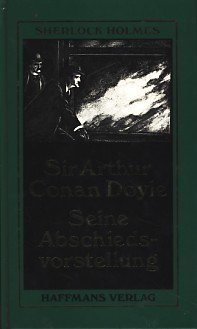 Sherlock Holmes. Seine Abschiedsvorstellung. Bd 4 - Doyle Arthur, Conan: