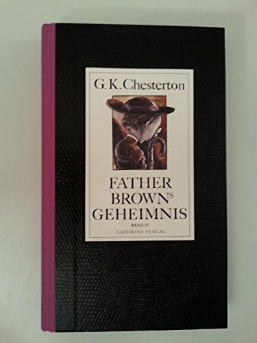 Father Browns Geheimnis: Geschichten - Chesterton Gilbert, K., Keith Chesterton Gilbert und Hanswilhelm Haefs
