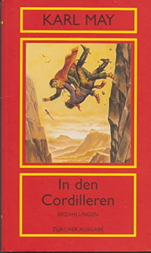 Imagen de archivo de In den Cordilleren - Erzhlungen - Aus der Serie: Amerika Band 7 - Zrcher Ausgabe a la venta por Leserstrahl  (Preise inkl. MwSt.)