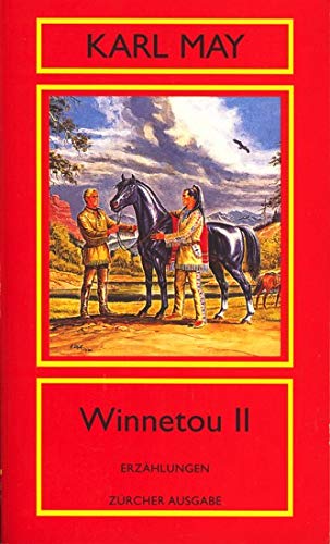 Winnetou II - Erzählungen Aus der Serie: Amerika Band 9 - Karl May