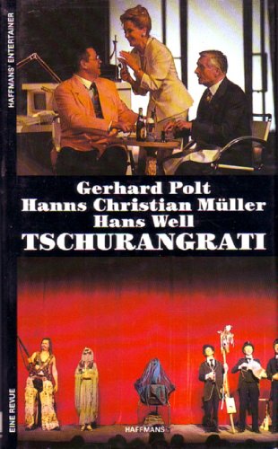 Tschurangrati: Eine Revue in 29 Bildern (German Edition) (9783251300235) by Polt, Gerhard