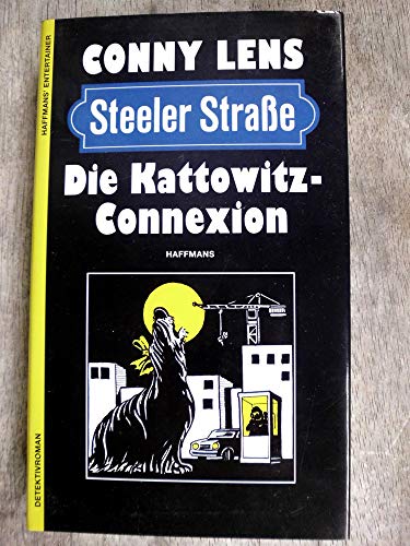 Beispielbild fr Die Kattowitz- Connexion. Ein- Steeler- Strasse- Krimi zum Verkauf von medimops