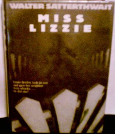 Miss Lizzie. Kriminalroman - Satterthwait, Walter