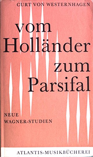 Imagen de archivo de Vom Hollnder zum Parsifal. Neue Wagnerstudien a la venta por Versandantiquariat Felix Mcke