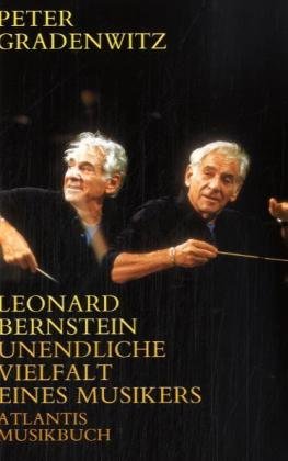 Beispielbild fr Leonard Bernstein. 1918 - 1990. Unendliche Vielfalt eines Musikers zum Verkauf von medimops