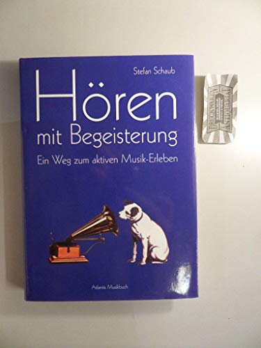 Stock image for Hren mit Begeisterung. Ein Weg zum aktiven Musik-Erleben for sale by medimops