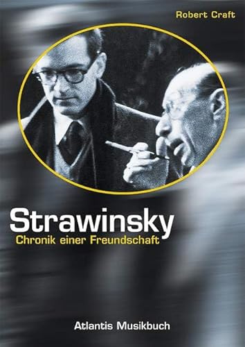 Strawinsky: Chronik einer Freundschaft (9783254002297) by Craft, Robert