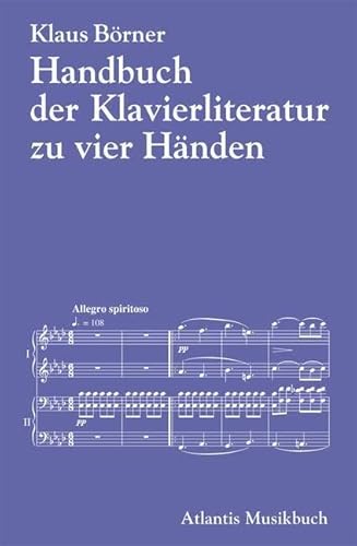 9783254002655: Handbuch der klavierliteratur zu vier handen: sur un seul instrument