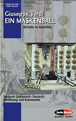 Beispielbild fr Ein Maskenball: Einfhrung und Kommentar. Textbuch/Libretto.: Textbuch (Italienisch - Deutsch). (Opern der Welt) zum Verkauf von medimops