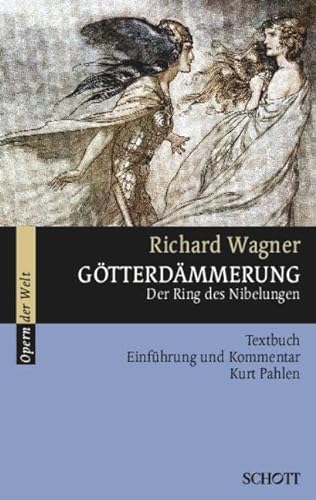 Götterdämmerung: Der Ring des Nibelungen. Textbuch/Libretto - Wagner, Richard