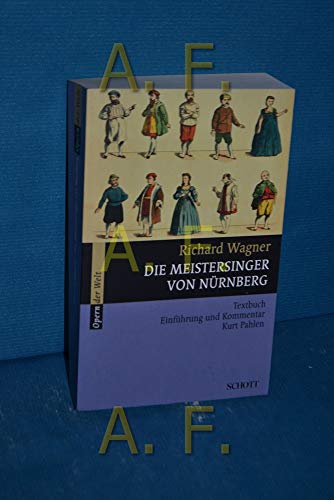 Die Meistersinger von Nürnberg: Textbuch - Einführung und Kommentar. WWV 96. Textbuch/Libretto. (Opern der Welt) - Richard Wagner