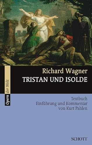 Stock image for Tristan und Isolde: Einfhrung und Kommentar. WWV 90. Textbuch/Libretto.: Textbuch. Einfhrung und Kommentar (Opern der Welt) for sale by medimops