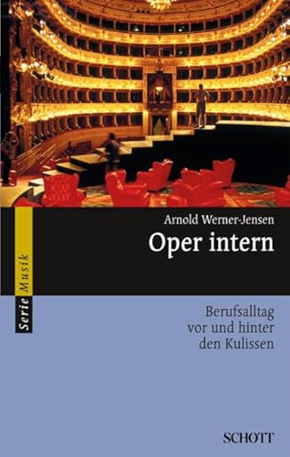 Beispielbild fr Oper intern: Berufsalltag vor und hinter den Kulissen (Serie Musik) zum Verkauf von medimops