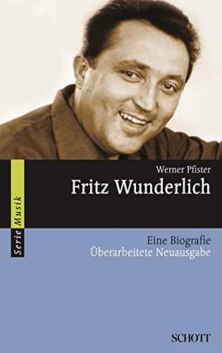 Stock image for Fritz Wunderlich: Eine Biografie (Serie Musik) for sale by medimops