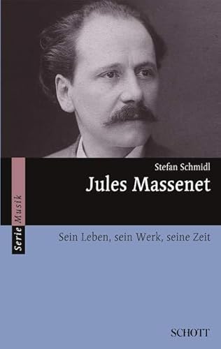 9783254083104: Jules Massenet: Sein Leben, sein Werk, seine Zeit