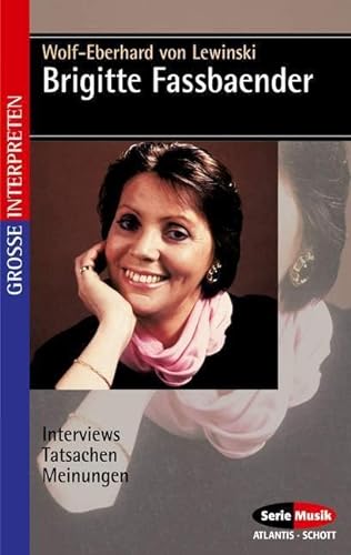 Beispielbild fr Brigitte Fassbaender: Interviews - Tatsachen - Meinungen (Serie Musik) zum Verkauf von medimops