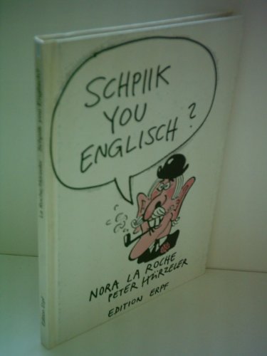 Stock image for Schpiik you Englisch?: "Blodelei a l'anglaise" for sale by Ergodebooks