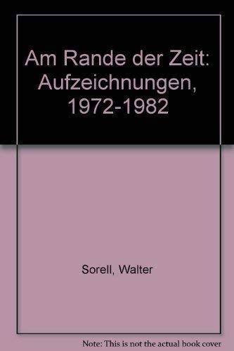 Am Rande der Zeit. Aufzeichnungen 1972-1982.