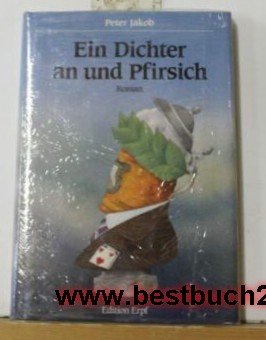 9783256000727: Ein Dichter an und Pfirsich. Roman