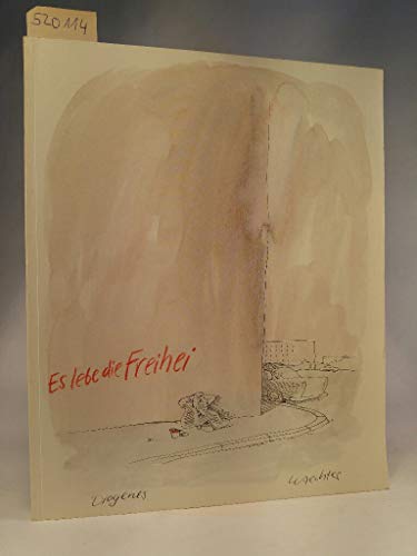Es lebe die Freiheit Kunst im Diogenes Verlag - Waechter, Friedrich Karl