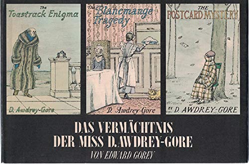 Das Vermächtnis der Miss D. Awdrey-Gore. Dt. von Urs Widmer