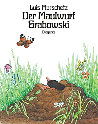Stock image for Der Maulwurf Grabowski: [Bilderbuch.] (Ein Diogenes-Kinderbuch) (German Edition) for sale by SecondSale