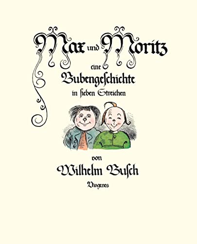 Stock image for Max und Moritz : Eine Bubengeschichte in sieben Streichen for sale by Better World Books