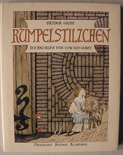 Rumpelstilzchen : ein Märchen der Brüder Grimm. mit Zeichn. von Edward Gorey / Diogenes-Kinder-Klassiker - Grimm, Jacob (Mitwirkender), Wilhelm (Mitwirkender) Grimm und Edward (Mitwirkender) Gorey