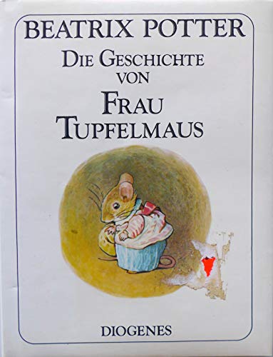 9783257006445: Die Geschichte von Frau Tupfelmaus.