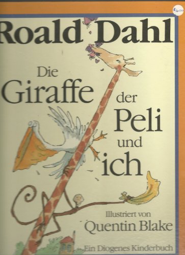 Beispielbild fr Die Giraffe, der Peli und ich zum Verkauf von medimops