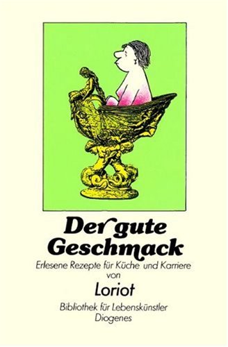 Beispielbild fr Der gute Geschmack Erlesene Rezepte fr Kche und Karriere, zum Verkauf von Antiquariat Liber Antiqua