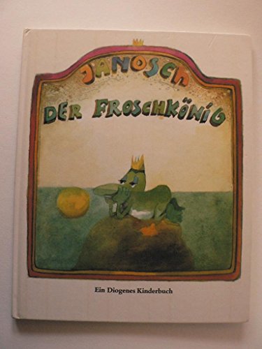 Der FroschkÃ¶nig. (German Edition) (9783257007114) by Janosch