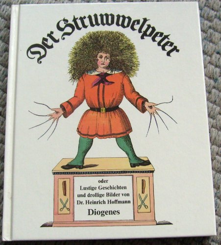 DER STRUWWELPETER ODER LUSTIGE GESCHICHTEN UND DROLLIGE BILDER. - Hoffmann, Heinrich