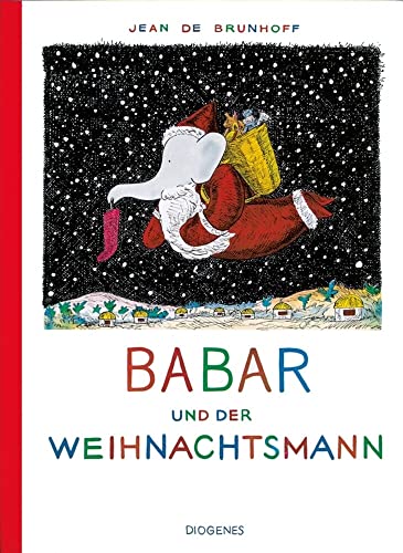 Babar und der Weihnachtsmann. (9783257007299) by Brunhoff, Jean De