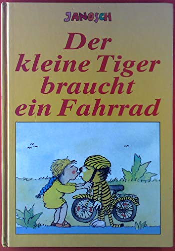 Der kleine Tiger braucht ein Fahrrad. Die Geschichte, wie der kleine Tiger Radfahren lernt. (9783257007336) by Janosch; HeÃŸ, Michael