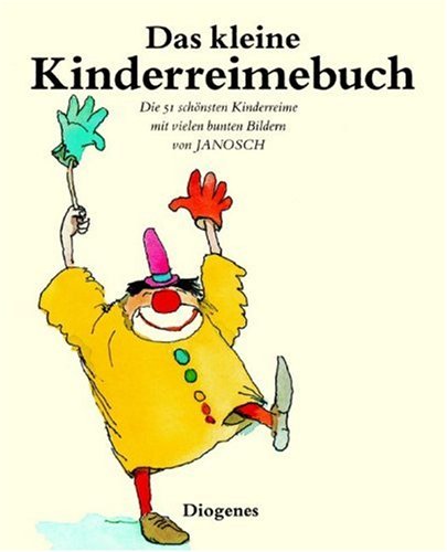 Das Kleine Kinderreimebuch (German Edition) (9783257007343) by Janosch