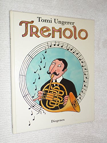 Tremolo - Tomi Ungerer; Anna von Cramer-Klett (Übersetzung)